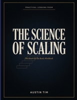 Practical Lessons From The Science Of Scaling: The Heart Of The Books B0H92J3CL8 Book Cover