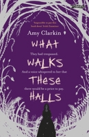 What Walks These Halls 1788493737 Book Cover