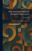 The Adventures of Human Thought: The Major Traditions of European Philosophy 102526004X Book Cover