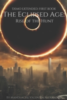 The Eclipsed Age: Rise of The Hunt: Demo Extended B0F1CGKTLH Book Cover