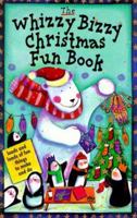 The Whizzy Bizzy Christmas Fun Book 0745940897 Book Cover
