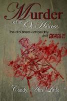 Murder of an Oil Heiress 0615921086 Book Cover