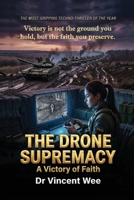 THE DRONE SUPREMACY: A VICTORY OF FAITH 9819465036 Book Cover