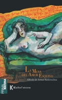La musa del amor esquivo B0B6XRZGN5 Book Cover
