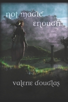 Not Magic Enough: The Coming Storm Book 3 B0BTS3M4YS Book Cover