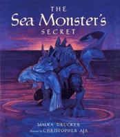 The Sea Monster's Secret 0152006192 Book Cover