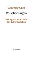 Verschorfungen: Eine Jugend im Schatten der Kulturrevolution 3347094263 Book Cover