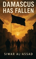Damascus Has Fallen B0FHT4ZKP5 Book Cover