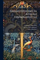 Animadversiones in Athenai Deipnosophistas, Volume 7 1248317637 Book Cover