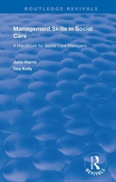 Management Skills in Social Care: A Handbook for Social Care Managers (Routledge Revivals) 1138335223 Book Cover