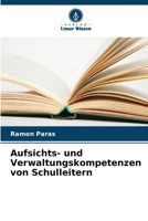 Aufsichts- und Verwaltungskompetenzen von Schulleitern 6206089096 Book Cover