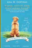 Warum schleift mein Hund seinen Knopf?: Erforschen Sie die Ursache, Behandlungen und alltägliche Tipps für die Gesundheit Ihres Hundes. (German Edition) B0DV2WM6ND Book Cover