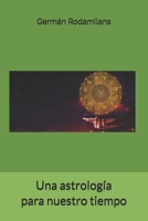 Una astrología para nuestro tiempo (Spanish Edition) B0CNH9B51P Book Cover