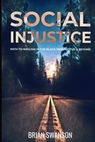 Social Injustice: Path to Nihilism 1950438155 Book Cover