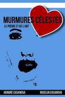 Murmures Célestes: Le poème et de l'art 1985559439 Book Cover
