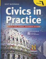 Holt McDougal Civics in Practice: Student Edition Integrated: Civics, Economics, and Geography for Florida 2013 0547600208 Book Cover
