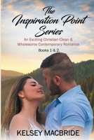 The Inspiration Point Series Books 1 and 2 1959672088 Book Cover