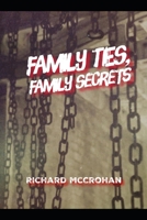 Family Ties, Family Secrets 1689803061 Book Cover