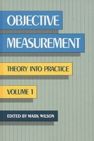 Objective Measurement: Theory Into Practice 0893918148 Book Cover