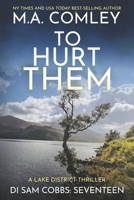 To Hurt Them: A Lake District Thriller (DI Sam Cobbs) B0F7GM7KBG Book Cover