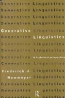 Generative Linguistics (Routledge History of Linguistic Thought Series) 0415115531 Book Cover