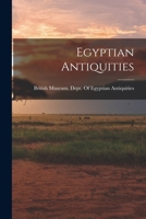 Egyptian Antiquities 1019015756 Book Cover
