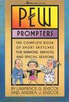 Pew Prompters: The Complete Book of Short Sketches for Sermons, Services, and Special Seasons