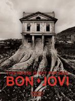 Bon Jovi: This House Is Not for Sale 0996058796 Book Cover