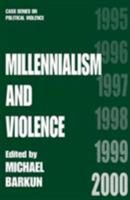 Millennialism and Violence (Cass Series on Political Violence) 0714642509 Book Cover