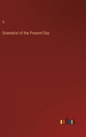 Dramatist of the Present Day 3368142429 Book Cover