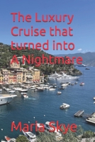 The Luxury Cruise that turned into a Nightmare B0H1VMBPQR Book Cover