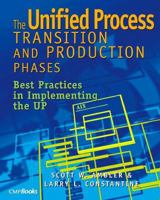 The Unified Process Transition and Production Phases : Best Practices in Implementing the UP 157820092X Book Cover