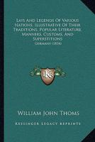 Lays And Legends Of Various Nations, Illustrative Of Their Traditions, Popular Literature, Manners, Customs, And Superstitions: Germany 1164906895 Book Cover