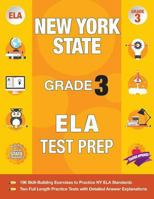 New York State Grade 3 ELA Test Prep: New York 3rd Grade ELA Test Prep Workbook with 2 NY State Tests for Grade 3 1948255596 Book Cover