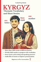 Kyrgyz: Thematic Vocabulary and Short Stories 1077018045 Book Cover