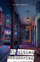 El Ultimo Manuscrito (Spanish Edition) B0FJ8XT7Y9 Book Cover