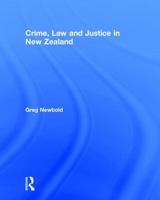 Crime, Law and Justice in New Zealand 1138192406 Book Cover