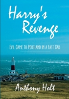 Harry’s Revenge: Evil Came to Portland in a Fast Car 0244355479 Book Cover