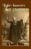 Light Bearers Of Darkness 1610331745 Book Cover