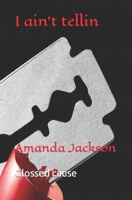 I ain't Tellin: Let's Chat over Coffee B0C9SHLYC2 Book Cover