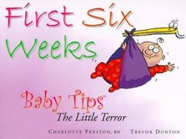 Baby Tips the Little Terror 1st 6 Weeks 1555611990 Book Cover