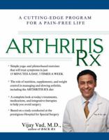 Arthritis Rx: A Cutting-Edge Program for a Pain-Free Life 1592402747 Book Cover