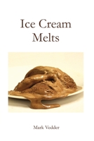 Ice Cream Melts 1941776507 Book Cover