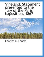 Vineland. Statement Presented to the Jury of the Paris Exposition, 1867 1022030019 Book Cover