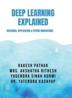 Deep Learning Explained: Research, Application & Future Innovations B0GGKTWFFM Book Cover