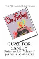 Cure for Sanity 1481051563 Book Cover