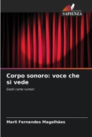 Corpo sonoro: voce che si vede (Italian Edition) 6207717686 Book Cover