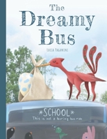 The Dreamy Bus 1916106005 Book Cover
