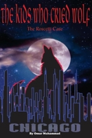The Kids Who Cried Wolf: Roscetti Case 1513653938 Book Cover