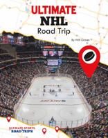 Ultimate NHL Road Trip 1532117566 Book Cover